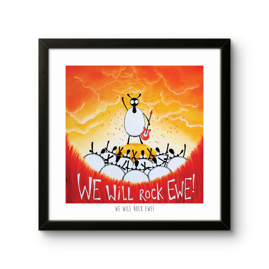 10” Print - We Will Rock Ewe!