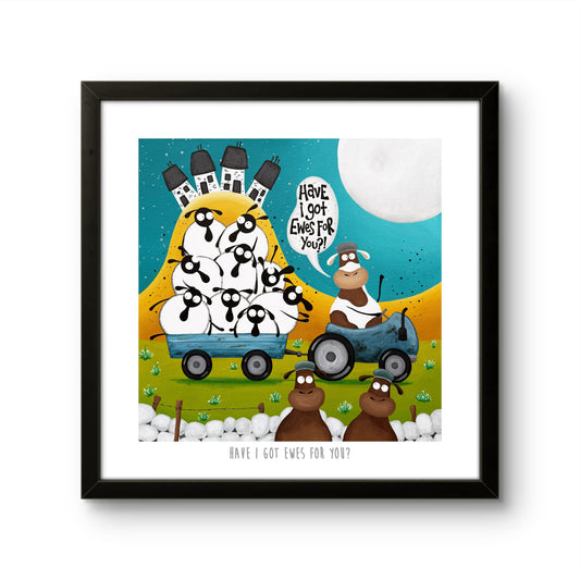 10” Print - Have I Got Ewes For You?