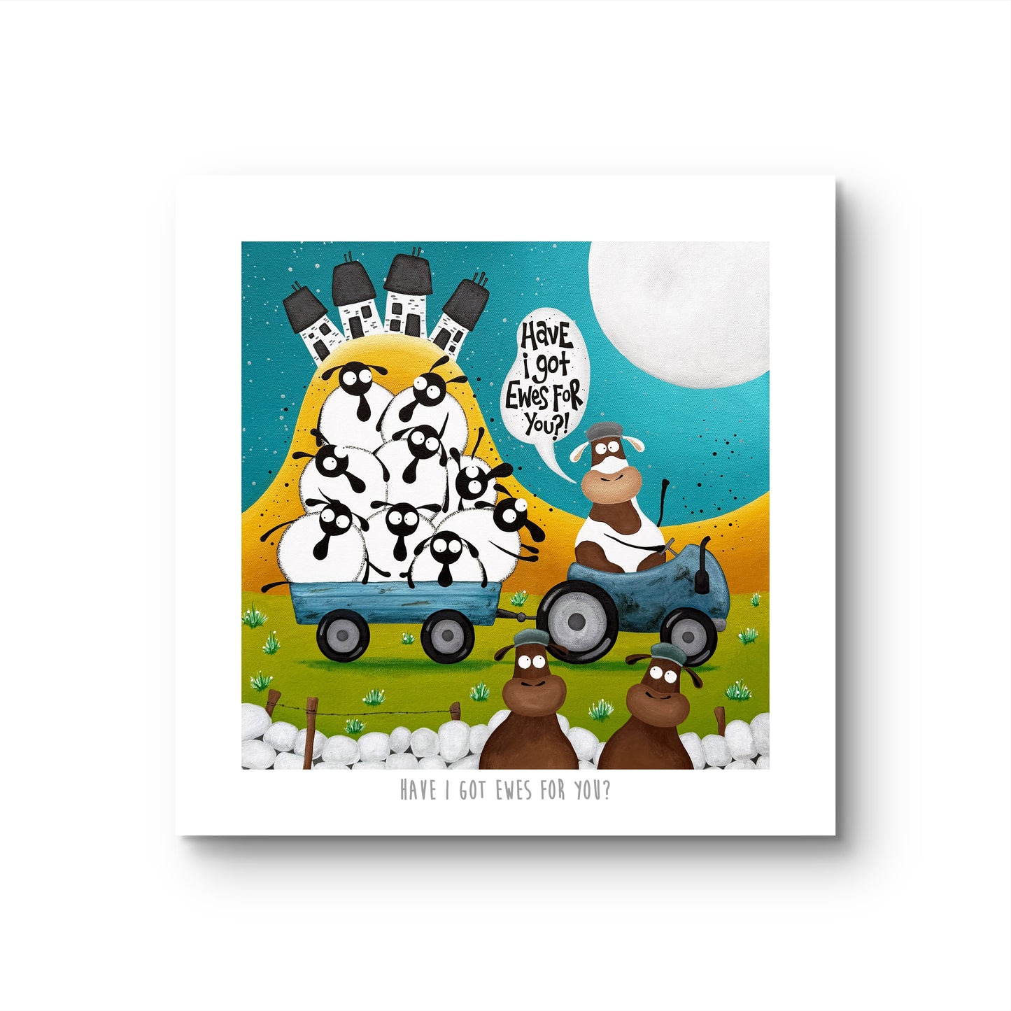 10” Print - Have I Got Ewes For You?