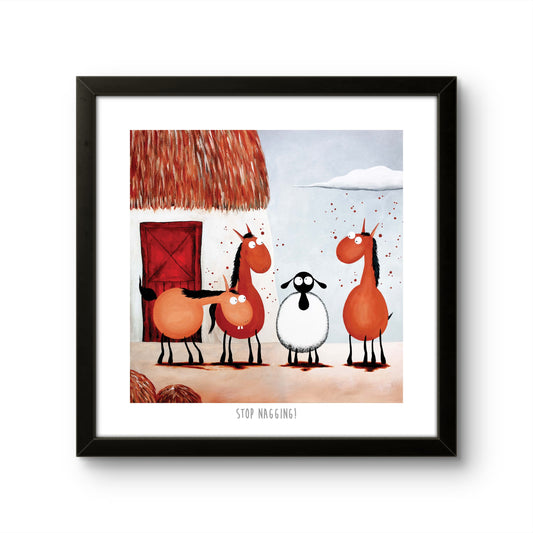 10” Print - Stop Nagging!